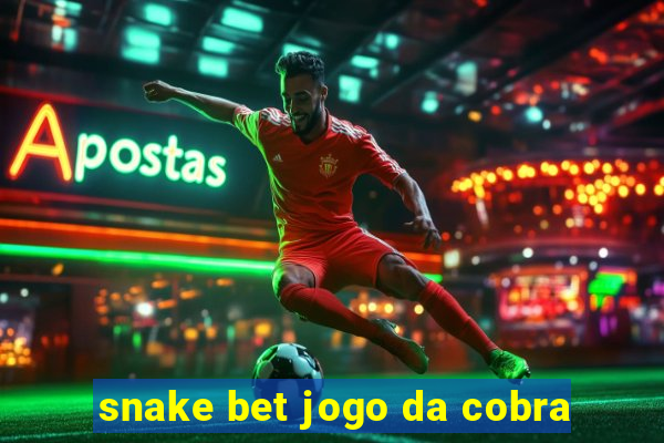 snake bet jogo da cobra